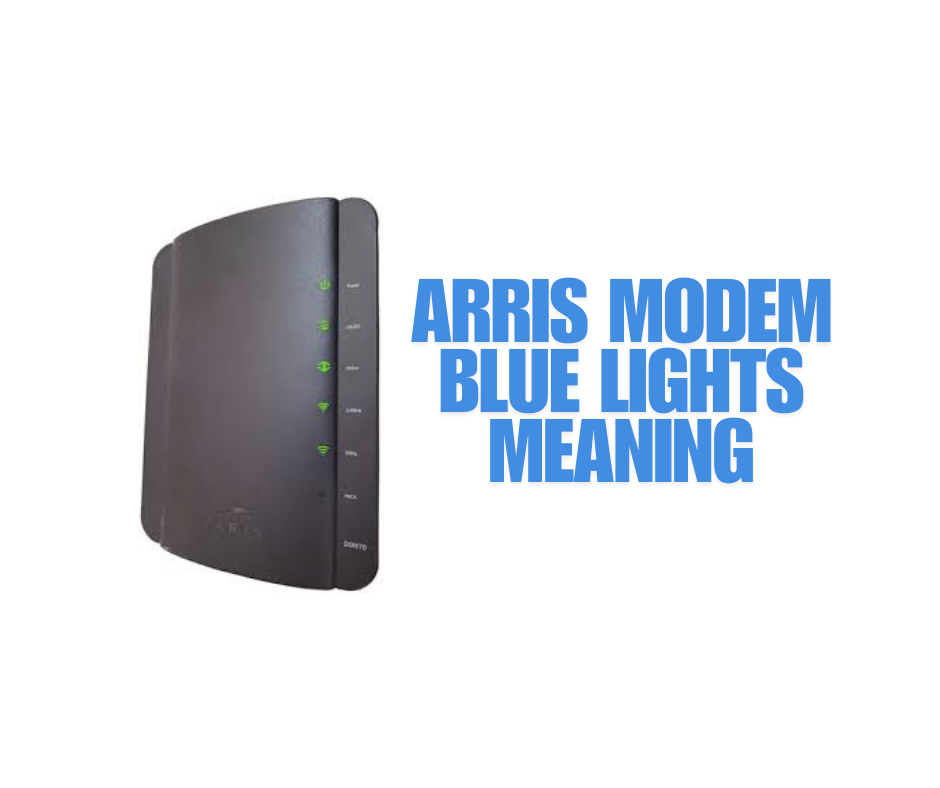 Arris Modem Blue Lights Meaning