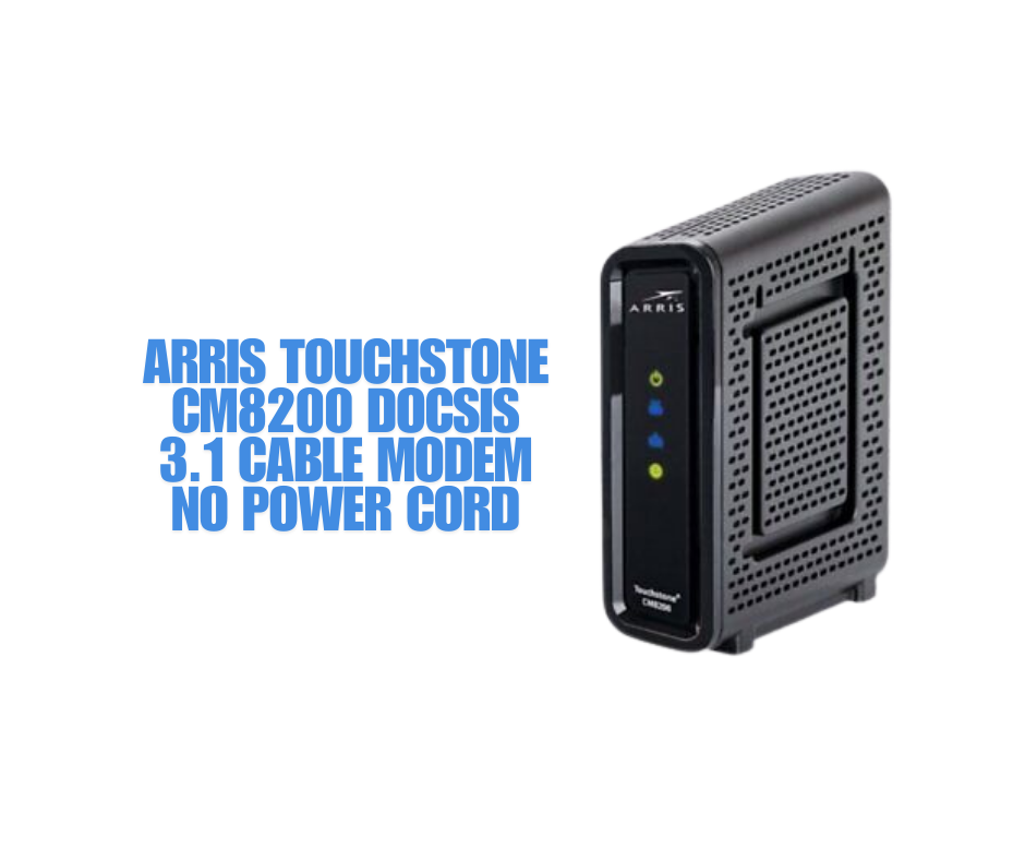 Arris touchstone cm8200 docsis 3.1 cable modem no power cord