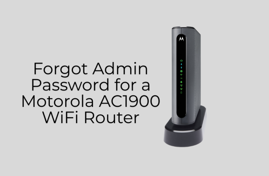 How to Forgot Admin Password for a Motorola AC1900 WiFi Router