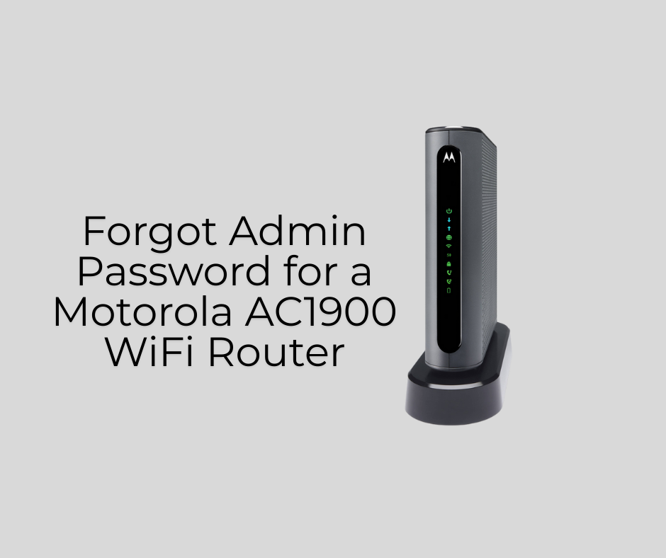 How to Forgot Admin Password for a Motorola AC1900 WiFi Router