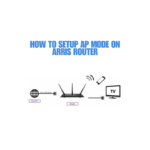 How to setup ap mode on arris router