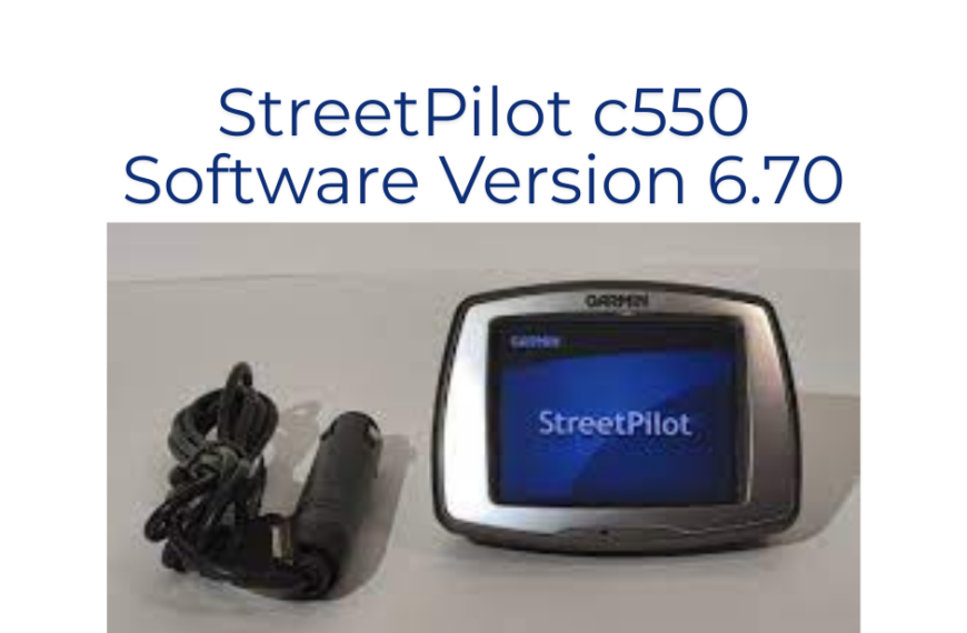 StreetPilot c550 Software Version 6.70