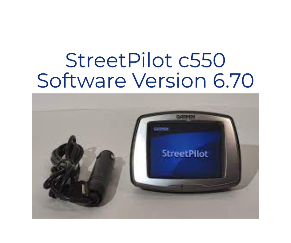 StreetPilot c550 Software Version 6.70