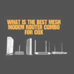 What is the best mesh modem router combo for Cox