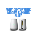 Why CenturyLink Modem Blinking Blue