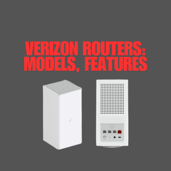 Verizon Routers: Models, Features