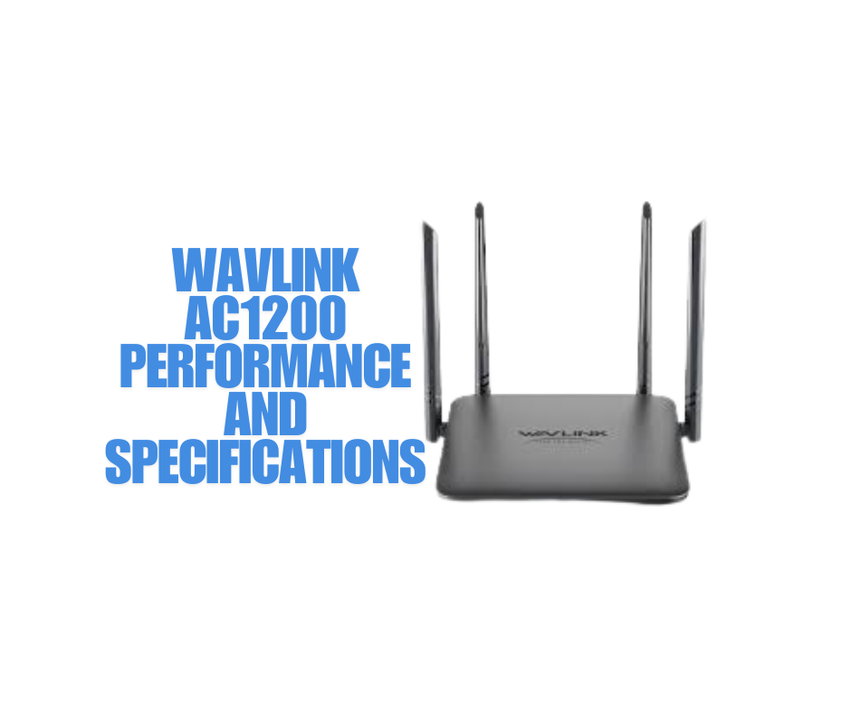 Wavlink AC1200 Performance and Specifications